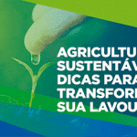 thumbnail-agricultura-sustentavel-dicas-para-transformar-sua-lavoura-capa-blog-redes-sociais
